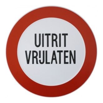 BORD "UITRIT VRIJLATEN" ALUMINIUM ROND